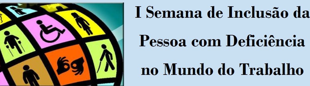 Blumenau recebe 1ª Semana de Inclusão da Pessoa com Deficiência no Mundo do Trabalho