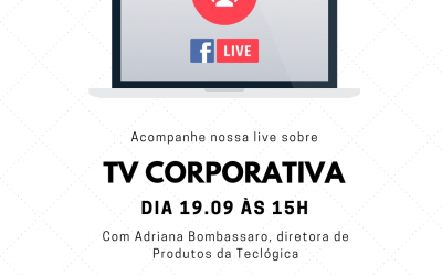 Acompanhe nossa live sobre TV Corporativa