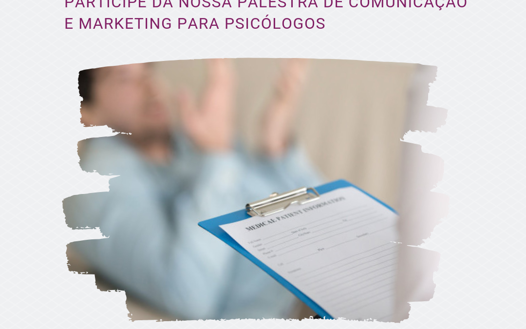 Palestra aborda dicas de comunicação e marketing para psicólogos