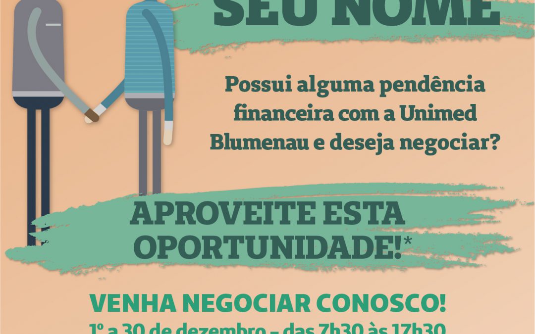 Unimed Blumenau abre oportunidade para negociar dívidas e limpar nome de clientes em débitos com a cooperativa