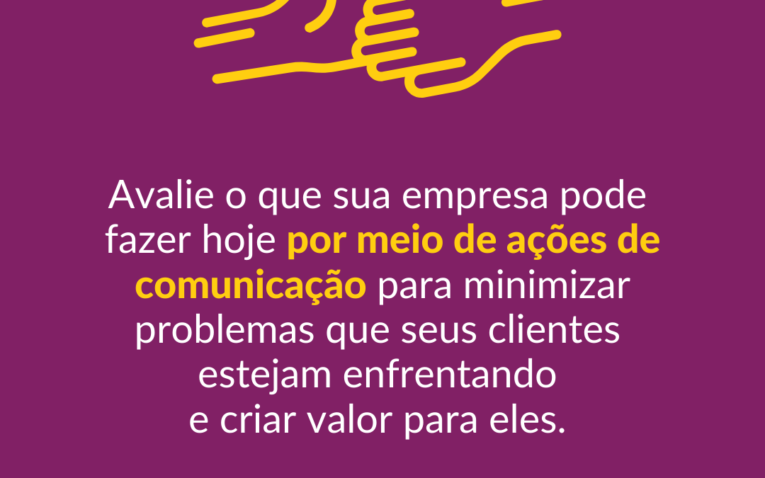 Reflita sobre o que sua empresa pode fazer hoje para ajudar