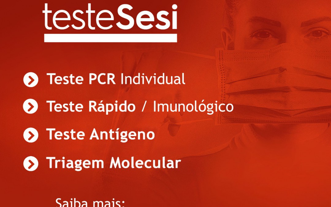 SESI Vale do Itajaí amplia as testagens para auxiliar as empresas na triagem e diagnóstico da Covid-19